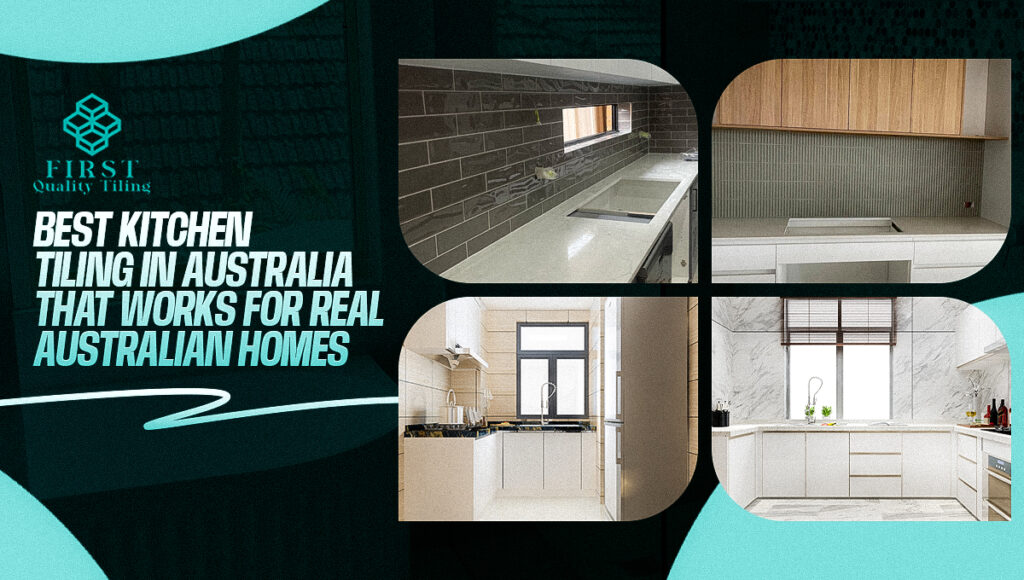 Best kitchen tiling in Australia