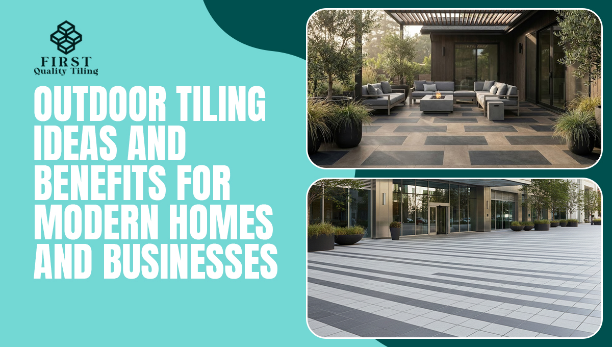 Outdoor Tiling Ideas and Benefits for Modern Homes and Businesses
