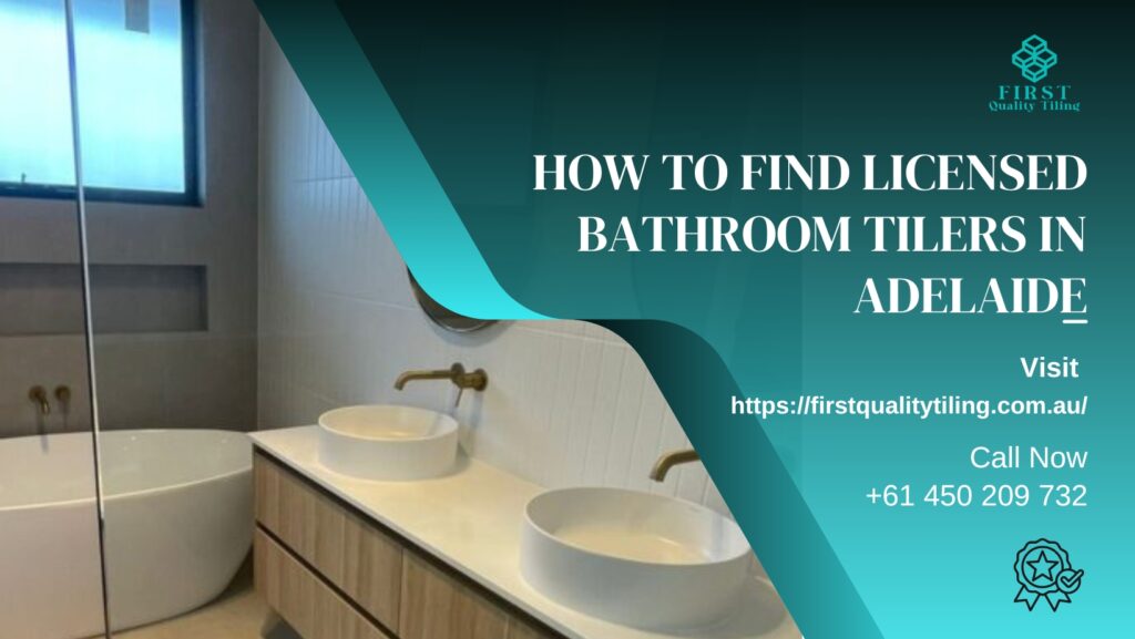 How to Find Licensed Bathroom Tilers in Adelaide