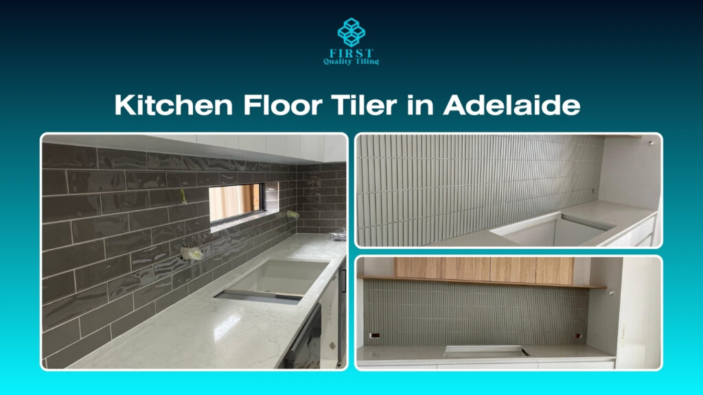 kitchen floor tiler in Adelaide