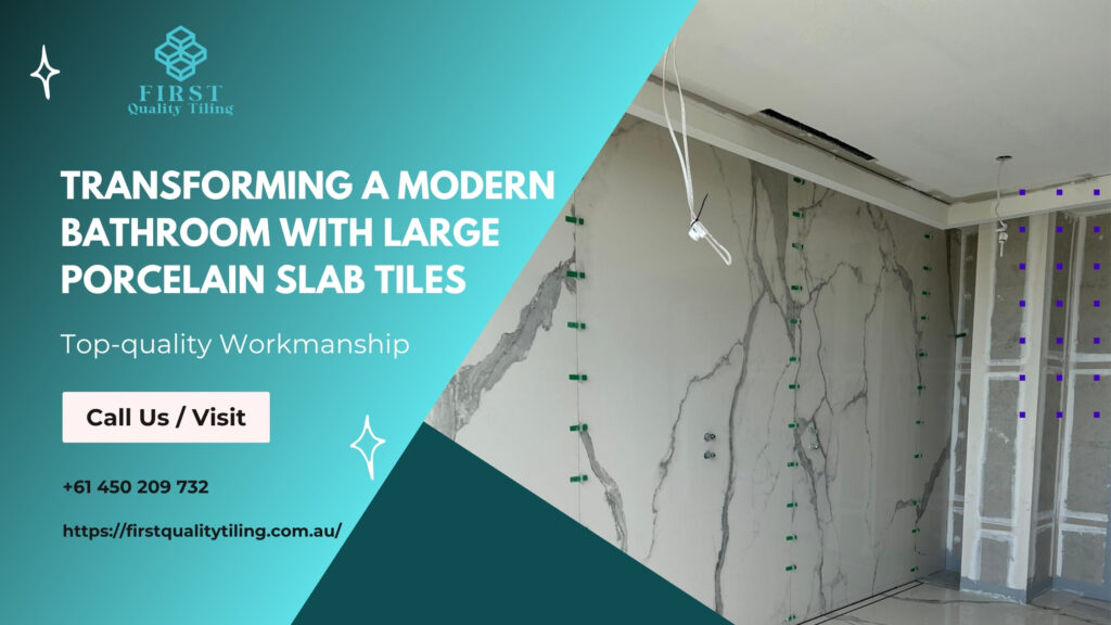 Transforming a Modern Bathroom with Large Porcelain Slab Tiles